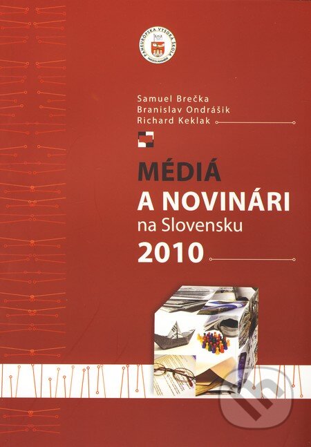 Kniha: Médiá a novinári na Slovensku 2010 (Samuel Brečka a kolektív). Eurokódex, 2010 Kniha: Médiá a novinári na Slovensku 2010 (Samuel Brečka a kolektív). Eurokódex, 2010