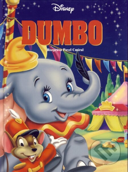 Kniha: Dumbo (Pavel Cmíral). Egmont SK, 2005 Kniha: Dumbo (Pavel Cmíral). Egmont SK, 2005