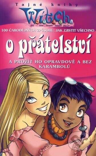 100 čarodějných způsobů, jak zjistit všechno o přátelství - Conti Giulia, Egmont ČR, 2005