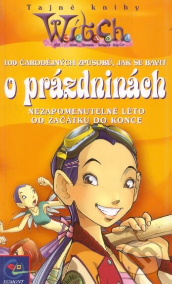 Kniha: 100 čarodějných způsobů, jak se bavit o prázdninách (Elisabetta Gnone). Egmont ČR, 2005 Kniha: 100 čarodějných způsobů, jak se bavit o prázdninách (Elisabetta Gnone). Egmont ČR, 2005