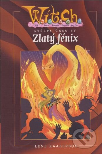 Kniha: Zlatý fénix (Lene Kaaberbol). Egmont ČR, 2003 Kniha: Zlatý fénix (Lene Kaaberbol). Egmont ČR, 2003