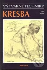 Kniha: Kresba - Výtvarné techniky (Karel Teissig). Aventinum, 2010 Kniha: Kresba - Výtvarné techniky (Karel Teissig). Aventinum, 2010
