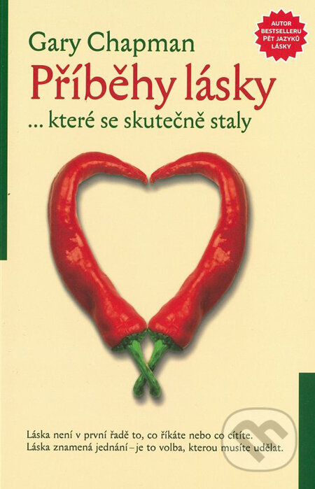Kniha: Příběhy lásky... které se skutečně staly (Gary Chapman). Návrat domů, 2010 Kniha: Příběhy lásky... které se skutečně staly (Gary Chapman). Návrat domů, 2010