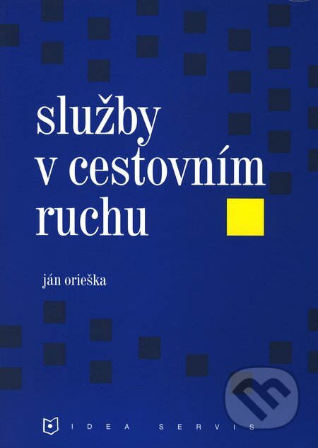 Kniha: Služby v cestovním ruchu (Ján Orieška). Idea servis, 2010 Kniha: Služby v cestovním ruchu (Ján Orieška). Idea servis, 2010