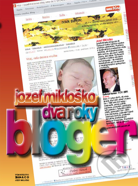 Kniha: Dva roky bloger (Jozef Mikloško). DACO – Jozef Mikloško, 2010 Kniha: Dva roky bloger (Jozef Mikloško). DACO – Jozef Mikloško, 2010