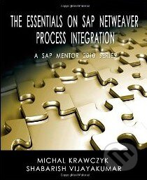 The Essentials on SAP NetWeaver Process Integration - Michal Krawczyk, Shabarish Vijayakumar, Genie Press, 2010