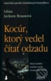Kniha: Kocúr, ktorý vedel čítať odzadu (Lilian Jackson Braun). Milénium Plus, 2002 Kniha: Kocúr, ktorý vedel čítať odzadu (Lilian Jackson Braun). Milénium Plus, 2002