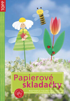 Kniha: Papierové skladačky (Anagram). Anagram, 2010 Kniha: Papierové skladačky (Anagram). Anagram, 2010