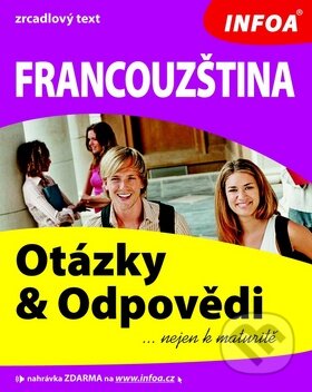 Kniha: Francouzština - Otázky & Odpovědi (Tomáš Klinka). INFOA, 2008 Kniha: Francouzština - Otázky & Odpovědi (Tomáš Klinka). INFOA, 2008