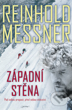 Kniha: Západní stěna (Reinhold Messner). Jota, 2010 Kniha: Západní stěna (Reinhold Messner). Jota, 2010