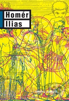 Kniha: Ilias (Homér). Academia, 2010 Kniha: Ilias (Homér). Academia, 2010