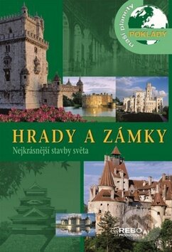 Kniha: Hrady a zámky (Autorský kolektív). Rebo, 2010 Kniha: Hrady a zámky (Autorský kolektív). Rebo, 2010