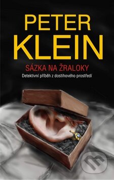 Kniha: Sázka na žraloky (Peter Klein). Olympia, 2010 Kniha: Sázka na žraloky (Peter Klein). Olympia, 2010