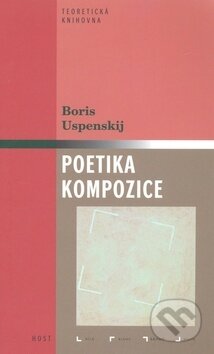 Kniha: Poetika kompozice (Boris Uspenskij). Host, 2009 Kniha: Poetika kompozice (Boris Uspenskij). Host, 2009