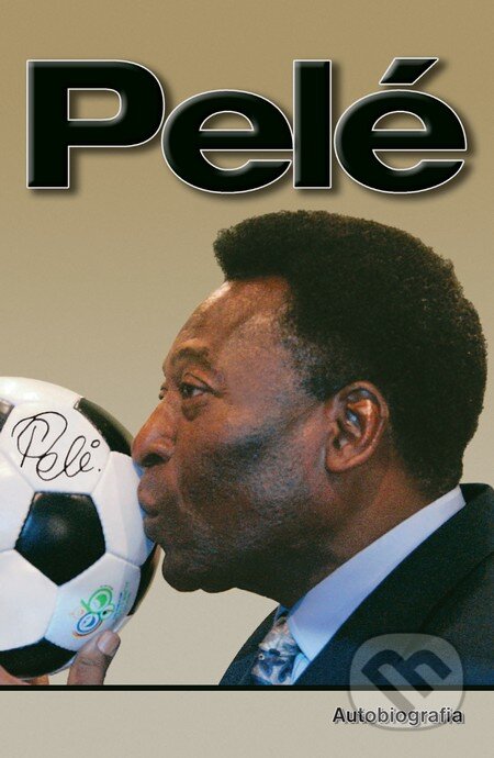 Kniha: Pelé (Pelé). Timy Partners, 2006 Kniha: Pelé (Pelé). Timy Partners, 2006