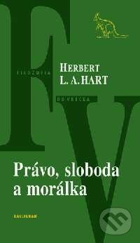 Kniha: Právo, sloboda, morálka (Lionel Adolphus Hart). Kalligram, 2003 Kniha: Právo, sloboda, morálka (Lionel Adolphus Hart). Kalligram, 2003