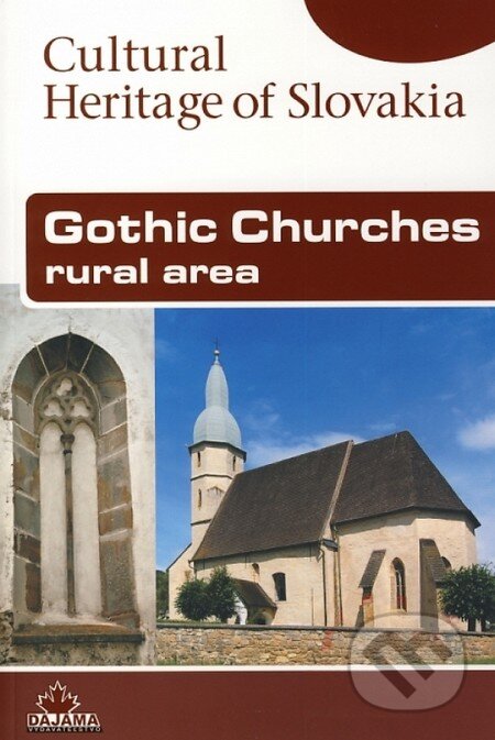 Kniha: Gothic Churches (Štefan Podolinský). DAJAMA, 2010 Kniha: Gothic Churches (Štefan Podolinský). DAJAMA, 2010