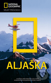 Kniha: Aljaška (Bob Devine). CPRESS, 2010 Kniha: Aljaška (Bob Devine). CPRESS, 2010