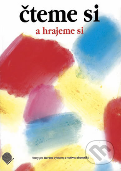 Kniha: Čteme si a hrajeme si 1 (Květoslava Taubenhanslová a Irina Ulrychová). Pansofia, 2019 Kniha: Čteme si a hrajeme si 1 (Květoslava Taubenhanslová a Irina Ulrychová). Pansofia, 2019
