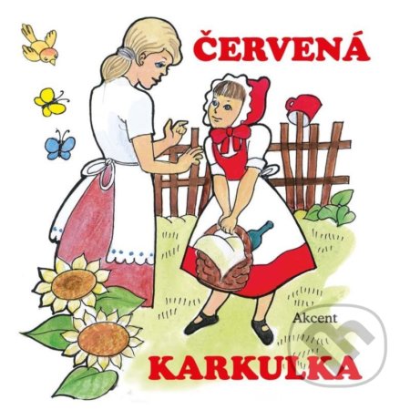 Kniha: Červená Karkulka (Akcent). Akcent, 2021 Kniha: Červená Karkulka (Akcent). Akcent, 2021