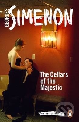 Kniha: The Cellars of the Majestic (Georges Simenon). Penguin Books, 2016 Kniha: The Cellars of the Majestic (Georges Simenon). Penguin Books, 2016