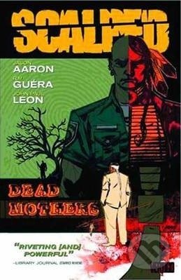 Kniha: Scalped (Volume 3) (Jason Aaron a R.M. Guéra). DC Comics, 2011 Kniha: Scalped (Volume 3) (Jason Aaron a R.M. Guéra). DC Comics, 2011