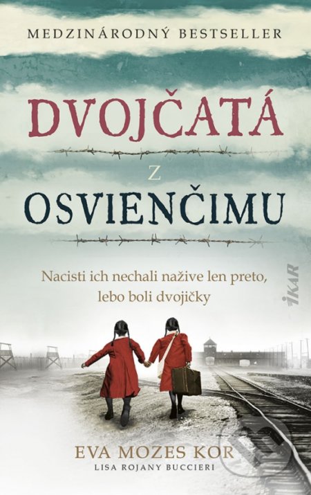 Kniha: Dvojčatá z Osvienčimu (Eva Mozes Kor a Lisa Rojany Buccieri), 2021 Kniha: Dvojčatá z Osvienčimu (Eva Mozes Kor a Lisa Rojany Buccieri), 2021