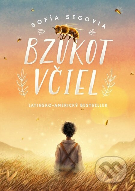 E-kniha: Bzukot včiel (Sofía Segovia). Grada, 2021 E-kniha: Bzukot včiel (Sofía Segovia). Grada, 2021