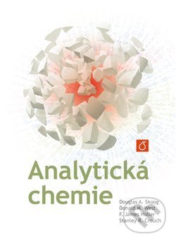 Kniha: Analytická chemie (Donald M. West, Douglas A. Skoog, F. James Holler a Stanley R. Crouch). Vydavatelství VŠCHT, 2021 Kniha: Analytická chemie (Donald M. West, Douglas A. Skoog, F. James Holler a Stanley R. Crouch). Vydavatelství VŠCHT, 2021