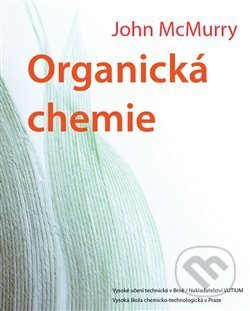 Kniha: Organická chemie (John McMurry). Vydavatelství VŠCHT, 2015 Kniha: Organická chemie (John McMurry). Vydavatelství VŠCHT, 2015