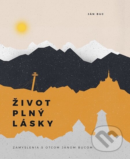E-kniha: Život plný lásky (Ján Buc). GD IDENTITY E-kniha: Život plný lásky (Ján Buc). GD IDENTITY