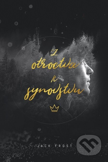 E-kniha: Z otroctva k synovstvu (Jack Frost). GD IDENTITY E-kniha: Z otroctva k synovstvu (Jack Frost). GD IDENTITY