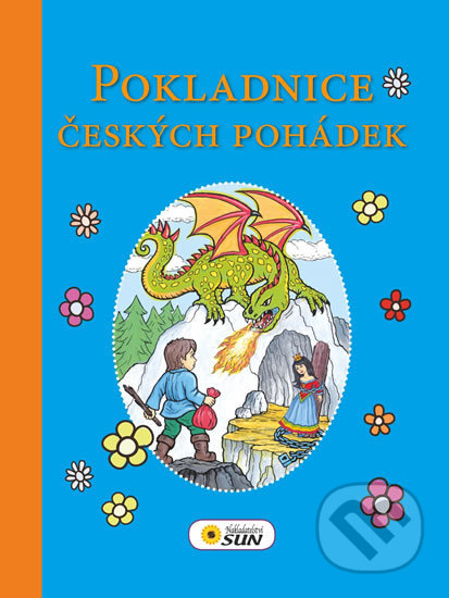 Kniha: Pokladnice českých pohádek (SUN). SUN, 2015 Kniha: Pokladnice českých pohádek (SUN). SUN, 2015