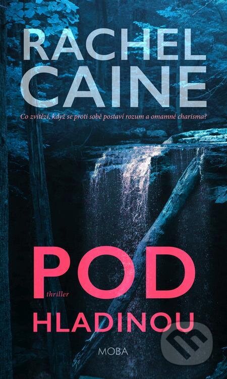 E-kniha: Pod hladinou (Rachel Caine). Moba, 2021 E-kniha: Pod hladinou (Rachel Caine). Moba, 2021