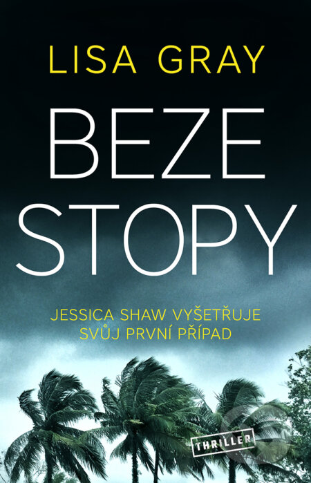 E-kniha: Beze stopy (Lisa Gray). Vendeta, 2021 E-kniha: Beze stopy (Lisa Gray). Vendeta, 2021