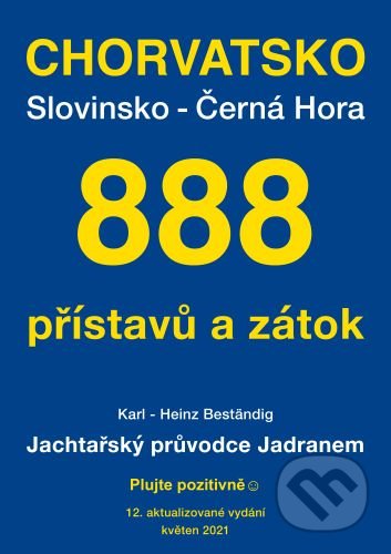 Kniha: Jachtařský průvodce Jadranem (Karl-Heinz Bestaendig). Yachting, 2021 Kniha: Jachtařský průvodce Jadranem (Karl-Heinz Bestaendig). Yachting, 2021