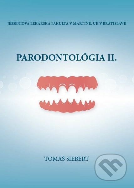 Parodontológia II. - Tomáš Siebert, Univerzita Komenského Bratislava, 2021