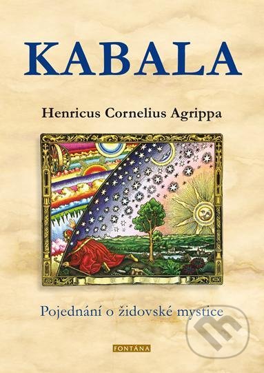 Kniha: Kabala (Henricus Cornelius Agrippa). Fontána, 2021 Kniha: Kabala (Henricus Cornelius Agrippa). Fontána, 2021