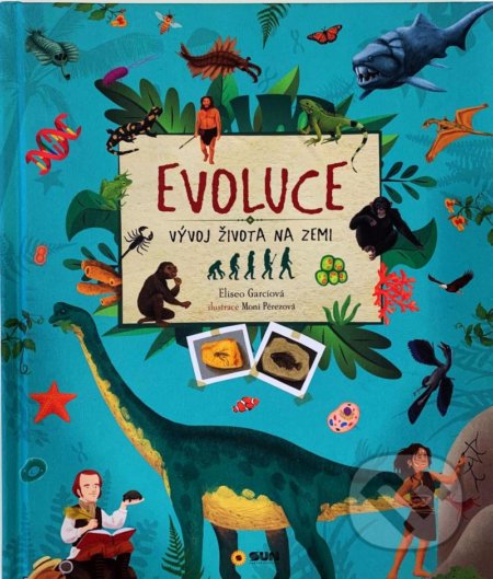 Kniha: Evoluce - Vývoj života na zemi (SUN). SUN, 2021 Kniha: Evoluce - Vývoj života na zemi (SUN). SUN, 2021