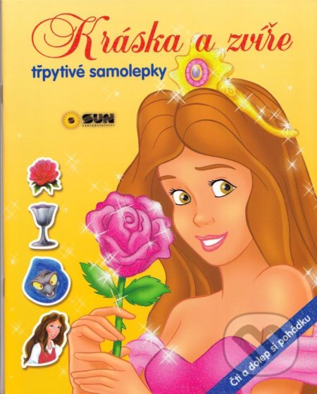 Kniha: Kráska a zvíře - samolepky čti a dolep pohádku (SUN). SUN, 2021 Kniha: Kráska a zvíře - samolepky čti a dolep pohádku (SUN). SUN, 2021