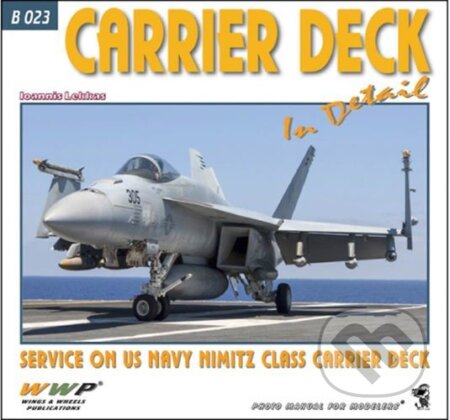 Kniha: Carrier Deck in Detail (WWP Rak). WWP Rak, 2020 Kniha: Carrier Deck in Detail (WWP Rak). WWP Rak, 2020