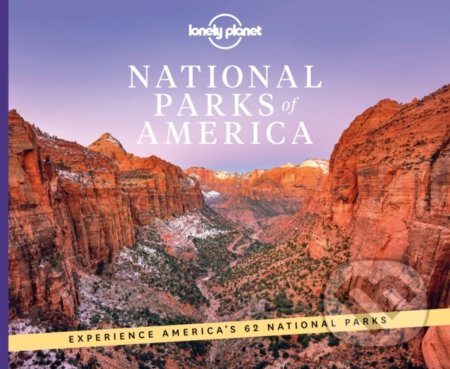 Kniha: National Parks of America (Lonely Planet). Lonely Planet, 2021 Kniha: National Parks of America (Lonely Planet). Lonely Planet, 2021