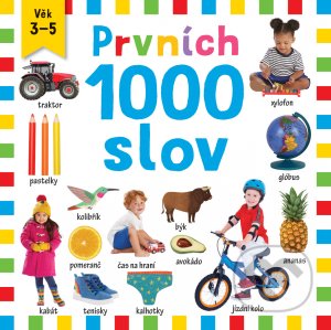 Kniha: Prvních 1000 slov (Jean Claude, Rhea Gaughan a Will Putnam). Svojtka&Co., 2021 Kniha: Prvních 1000 slov (Jean Claude, Rhea Gaughan a Will Putnam). Svojtka&Co., 2021