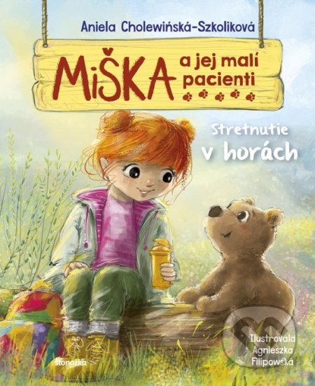 Kniha: Miška a jej malí pacienti 8: Stretnutie v horách (Aniela Cholewińska-Szkolik). Stonožka, 2021 Kniha: Miška a jej malí pacienti 8: Stretnutie v horách (Aniela Cholewińska-Szkolik). Stonožka, 2021