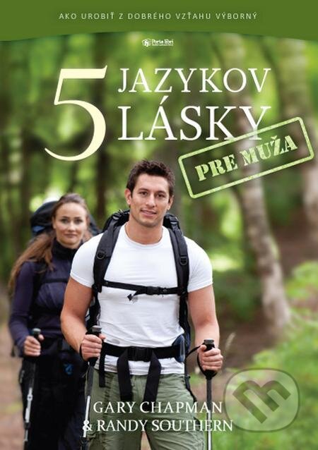 E-kniha: 5 jazykov lásky pre muža (Gary Chapman, Randy Southern a kolektiv). Porta Libri E-kniha: 5 jazykov lásky pre muža (Gary Chapman, Randy Southern a kolektiv). Porta Libri
