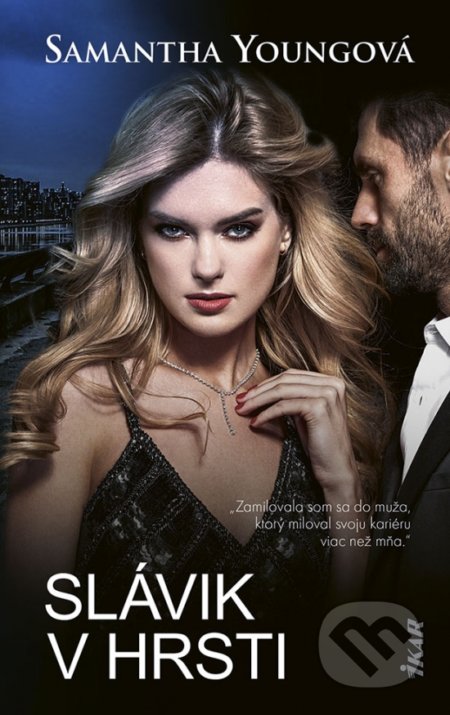 Kniha: Slávik v hrsti (Samantha Young). Ikar, 2021 Kniha: Slávik v hrsti (Samantha Young). Ikar, 2021