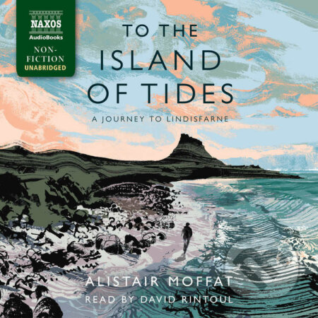 Audiokniha: To the Island of Tides (EN) (Alistair Moffat). Naxos Audiobooks, 2015 Audiokniha: To the Island of Tides (EN) (Alistair Moffat). Naxos Audiobooks, 2015