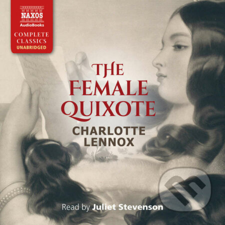 Audiokniha: The Female Quixote (EN) (Charlotte Lennox). Naxos Audiobooks, 2015 Audiokniha: The Female Quixote (EN) (Charlotte Lennox). Naxos Audiobooks, 2015