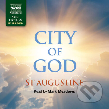 Audiokniha: City of God (EN) (St Augustine). Naxos Audiobooks, 2016 Audiokniha: City of God (EN) (St Augustine). Naxos Audiobooks, 2016