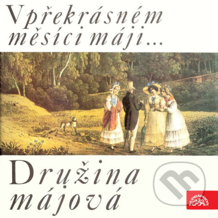 Audiokniha: V překrásném měsíci máji (Družina májová) (Adolf Heyduk, Jan Neruda, Josef Barák, Josef Václav Frič, Rudolf Mayer, Václav Šolc a Vítězslav Hálek). SUPRAPHON MUSIC a.s., 2021 Audiokniha: V překrásném měsíci máji (Družina májová) (Adolf Heyduk, Jan Neruda, Josef Barák, Josef Václav Frič, Rudolf Mayer, Václav Šolc a Vítězslav Hálek). SUPRAPHON MUSIC a.s., 2021